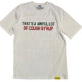 Cough Syrup Text Tee - White (M)