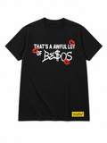 That’s A Awful Lot of Be$os Black T-Shirt – Black